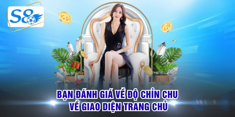 Bạn đánh giá về độ chỉn chu về giao diện trang chủ