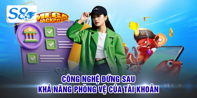 Công nghệ đứng sau khả năng phòng vệ của tài khoản