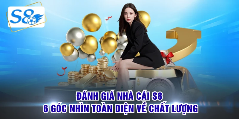 đánh giá nhà cái s8