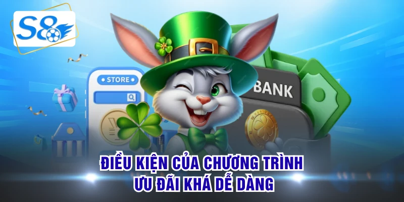 Điều kiện của chương trình ưu đãi khá dễ dàng