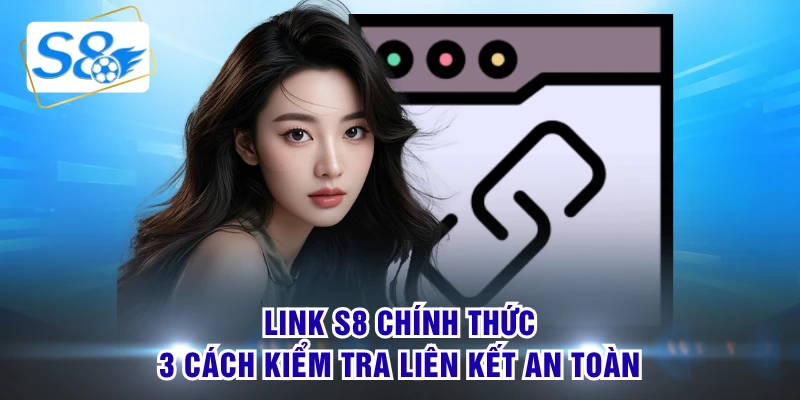 link s8 chính thức