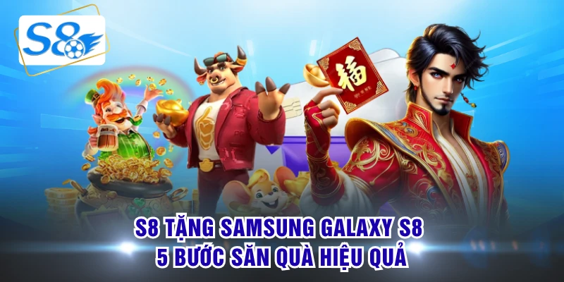 s8 tặng samsung galaxy s8
