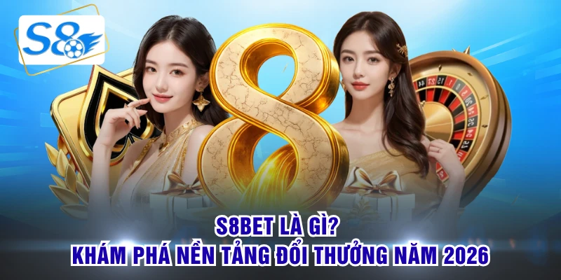 s8bet là gì